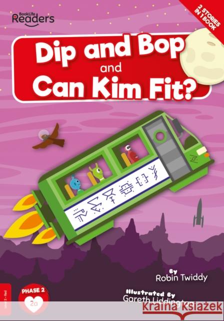 Dip and Bop and Can Kim Fit? Robin Twiddy 9781839272806 BookLife Publishing - książka