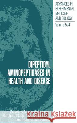 Dipeptidyl Aminopeptidases in Health and Disease Chris Dalglish Martin Hildebrandt Burghard Klapp 9780306477171 Kluwer Academic Publishers - książka