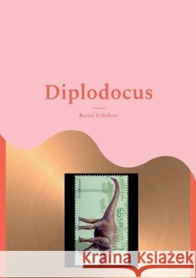 Diplodocus Bernd Schubert 9783756889921 Books on Demand - książka