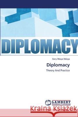Diplomacy Ndiaye, Seny Mbaye 9786202676861 LAP Lambert Academic Publishing - książka