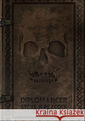 Diplomancer Steve Peacock   9781910142004 Magister Books - książka