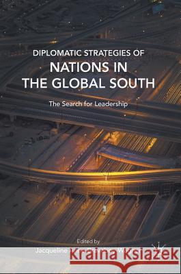 Diplomatic Strategies of Nations in the Global South: The Search for Leadership Braveboy-Wagner, Jacqueline 9781137452252 Palgrave MacMillan - książka