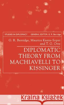 Diplomatic Theory from Machiavelli to Kissinger G. R. Berridge Maurice Keens-Soper T. G. Otte 9780333753651 Palgrave MacMillan - książka