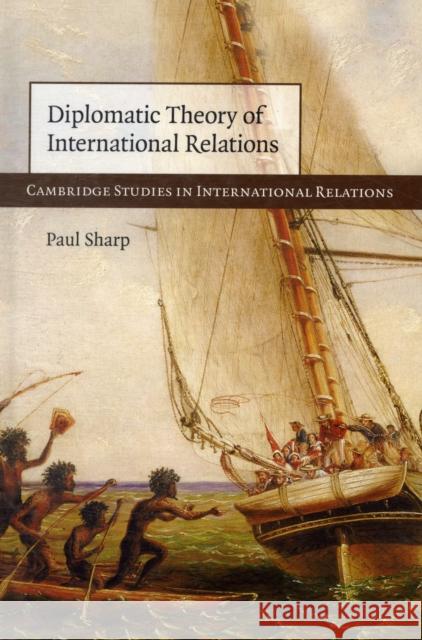 Diplomatic Theory of International Relations Paul Sharp 9780521760263 Cambridge University Press - książka