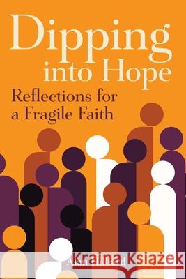Dipping Into Hope: Reflections for a Fragile Faith Alan Hilliard 9781788127219 Messenger Publications - książka