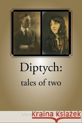 Diptych: tales of two Miller, Mary Anne 9781524550745 Xlibris - książka