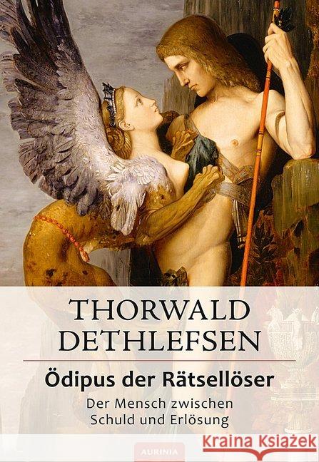 Ödipus der Rätsellöser : Der Mensch zwischen Schuld und Erlösung Dethlefsen, Thorwald 9783956596018 Aurinia Verlag - książka