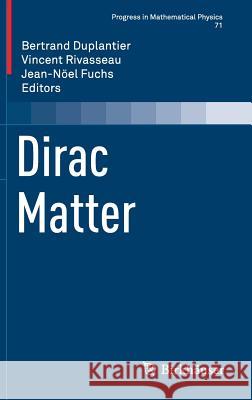 Dirac Matter Bertrand Duplantier Vincent Rivasseau Jean-Noel Fuchs 9783319325354 Birkhauser - książka