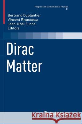 Dirac Matter Bertrand Duplantier Vincent Rivasseau Jean-Noel Fuchs 9783319813110 Birkhauser - książka