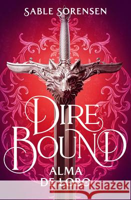 Dire Bound. Alma de Lobo / Dire Bound: Wolf's Soul Sable Sorensen 9788466676205 Ediciones B - książka