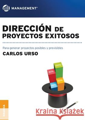 Dirección de proyectos exitosos Carlos Urso 9789506417802 Ediciones Granica, S.A. - książka