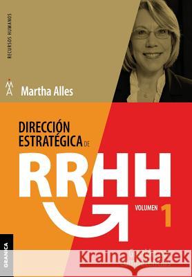 Dirección estratégica de RR.HH. Vol I - (3a ed.): Gestión por competencias Alles, Martha 9789506418496 Ediciones Granica, S.A. - książka