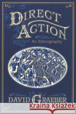 Direct Action: An Ethnography David Graeber 9781904859796 AK Press - książka