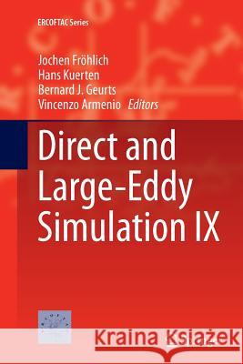 Direct and Large-Eddy Simulation IX Jochen Frohlich Hans Kuerten Bernard J. Geurts 9783319345901 Springer - książka