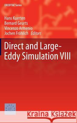 Direct and Large-Eddy Simulation VIII J. G. M. Kuerten Bernard Geurts Vincenzo Armenio 9789400724815 Springer - książka