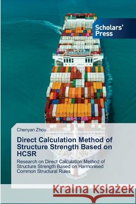 Direct Calculation Method of Structure Strength Based on HCSR Zhou, Chenyan 9786206770312 Scholars' Press - książka