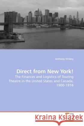 Direct from New York! Anthony Vickery 9783639240252 VDM Verlag - książka