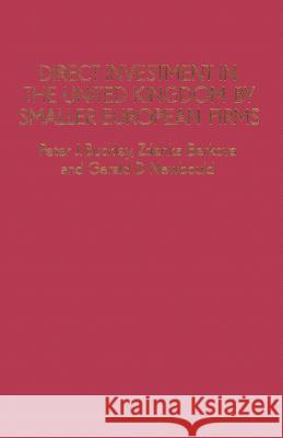 Direct Investment in the United Kingdom by Smaller European Firms Peter J., Professor Buckley Zdenka Berkova Gerald D. Newbould 9781349064359 Palgrave MacMillan - książka