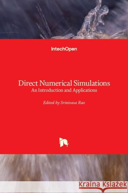 Direct Numerical Simulations: An Introduction and Applications Srinivasa Rao 9781838805586 IntechOpen - książka