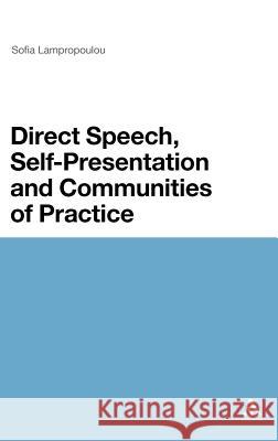 Direct Speech, Self-Presentation and Communities of Practice Lampropoulou, Sofia 9781441123848  - książka