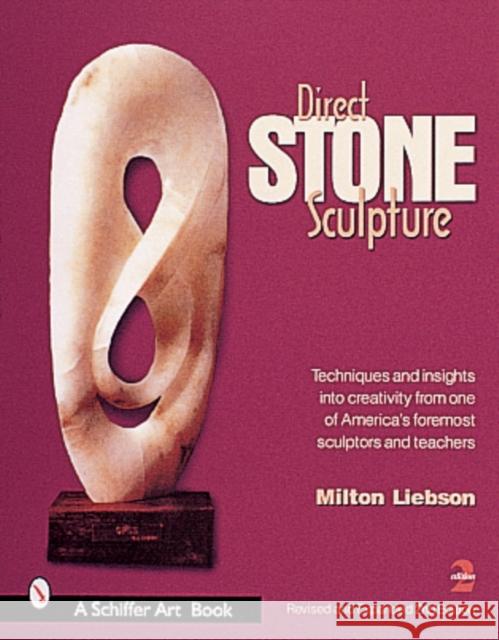 Direct Stone Sculpture Milt Liebson 9780764312243 Schiffer Publishing - książka