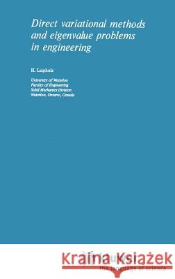 Direct Variational Methods and Eigenvalue Problems in Engineering H. Leipholz U. Leipholz 9789028601062 Springer - książka