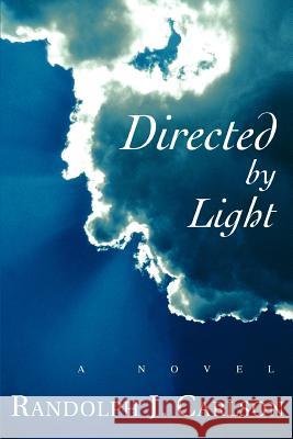 Directed by Light Randolph J. Carlson 9780595387656 iUniverse - książka