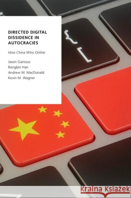 Directed Digital Dissidence in Autocracies Kevin M. (Professor and Department Chair in Political Science, Professor and Department Chair in Political Science, Flor 9780197680391 Oxford University Press Inc - książka