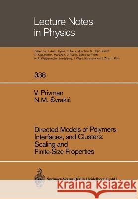 Directed Models of Polymers, Interfaces, and Clusters: Scaling and Finite-Size Properties Vladimir Privman Nenad M. Svrakic 9783662137178 Springer - książka