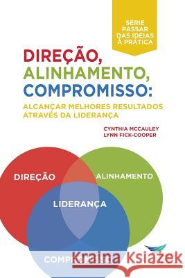 Direction, Alignment, Commitment: Achieving Better Results Through Leadership (Portuguese for Europe) Cynthia McCauley Lynn Fick-Cooper 9781604918687 Center for Creative Leadership - książka