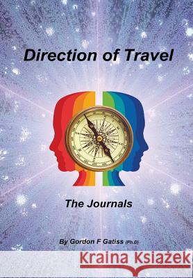 Direction of Travel: The Journals (Hardback) Gordon F. Gatiss 9781326524708 Lulu.com - książka