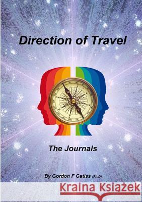 Direction of Travel: the Journals (Paperback) Gordon F. Gatiss 9781326442057 Lulu.com - książka