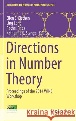 Directions in Number Theory: Proceedings of the 2014 Win3 Workshop Eischen, Ellen E. 9783319309743 Springer - książka