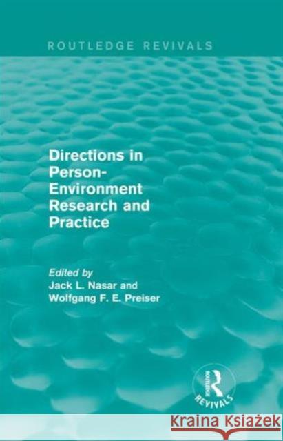 Directions in Person-Environment Research and Practice (Routledge Revivals) Jack Nasar Wolfgang F. E. Preiser 9781138686748 Routledge - książka