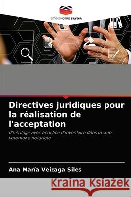 Directives juridiques pour la réalisation de l'acceptation Veizaga Siles, Ana María 9786204032078 Editions Notre Savoir - książka