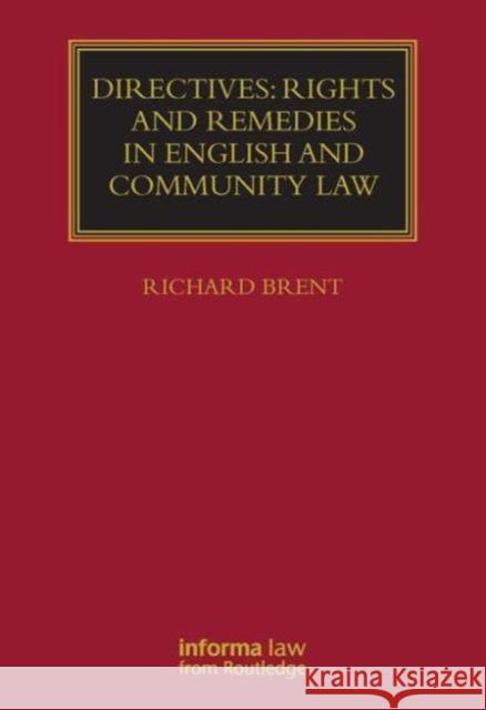 Directives: Rights and Remedies in English and Community Law Richard Brent 9781843110217  - książka