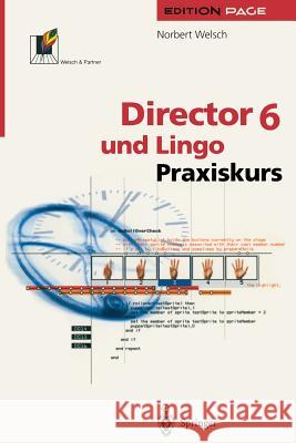 Director 6 Und Lingo: Praxiskurs Norbert Welsch 9783540641025 Springer - książka