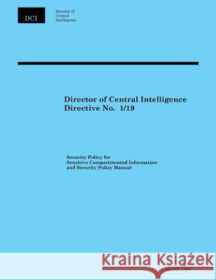 Director of Central Intelligence Directive No. 1/19 Director of Central Intelligence 9781508448631 Createspace - książka