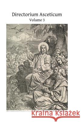 Directorium Asceticum John Baptist Scaramelli 9781484052563 Createspace - książka