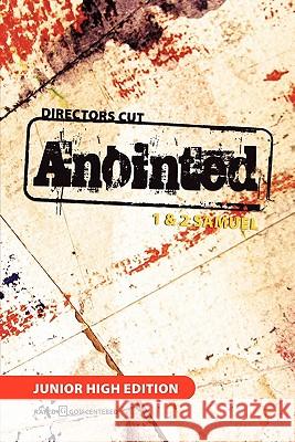 Director's Cut Anointed: 1 & 2 Samuel, High School Edition Jeremy W. Tullis Scott Murray Kathy Craig 9781456301194 Createspace - książka