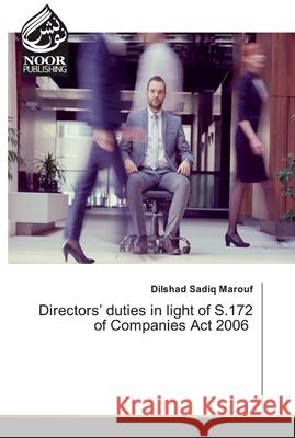 Directors' duties in light of S.172 of Companies Act 2006 Dilshad Sadiq Marouf 9786200072948 Noor Publishing - książka