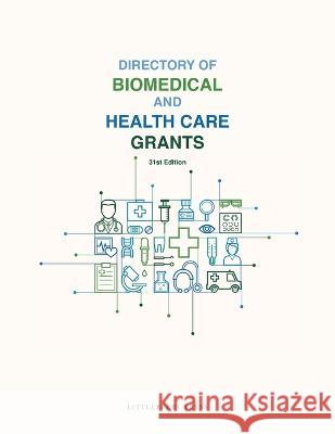 Directory of Biomedical and Health Care Grants Louis S Schafer 9781940750460 Littleberry Press - książka