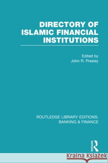 Directory of Islamic Financial Institutions John R. Presley 9780415527941 Routledge - książka