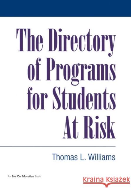 Directory of Programs for Students at Risk Thomas L. Williams Charles R. Watson 9781883001742 Routledge - książka