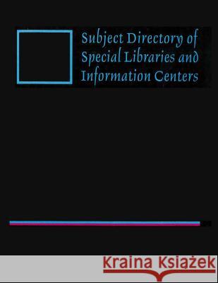 Directory of Special Libraries and Information Centers: Volume 1 in 6 Parts Gale 9781414488400 Gale Cengage - książka