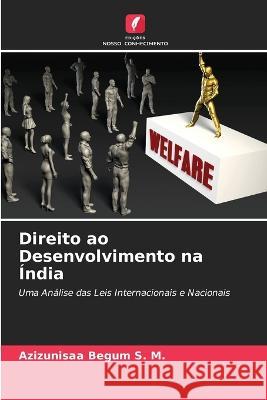Direito ao Desenvolvimento na Índia Azizunisaa Begum S M 9786205278253 Edicoes Nosso Conhecimento - książka