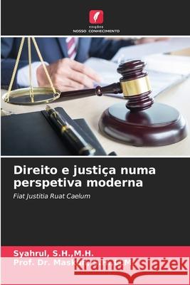 Direito e justiça numa perspetiva moderna S.H.,M.H., Syahrul,, S.H.,LLM., Prof. Dr. Maskun, 9786208909178 Edições Nosso Conhecimento - książka