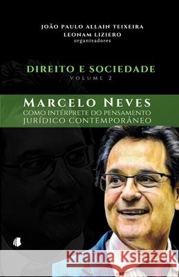 Direito e Sociedade - volume 2: Marcelo Neves como intérprete do pensamento jurídico contemporâneo Liziero, Leonam 9786599158476 Meraki - książka