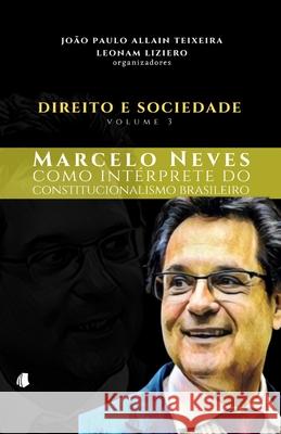 Direito e Sociedade Volume 3: Marcelo Neves como intérprete do constitucionalismo brasileiro Liziero, Leonam 9786599158483 Meraki - książka