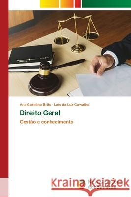 Direito Geral Ana Carolina Brito La 9786202807128 Novas Edicoes Academicas - książka